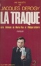 Jacques Derogy - La Traque - Une enquête.