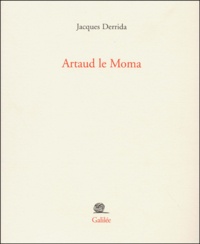 Jacques Derrida - Artaud Le Moma. Interjections D'Appel.