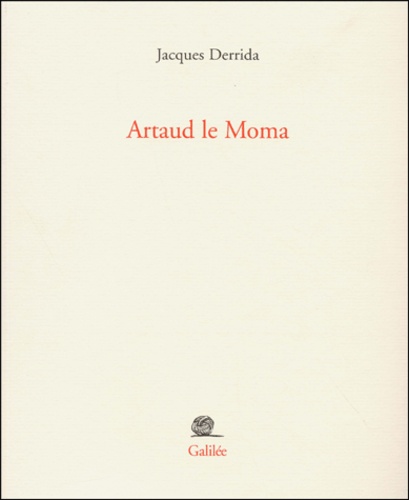 Jacques Derrida - Artaud Le Moma. Interjections D'Appel.