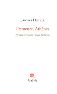 Jacques Derrida - Demeure, Athènes.