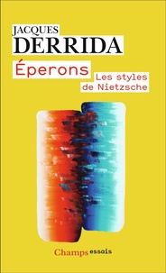 Jacques Derrida - Eperons - Les styles de Nietzsche.