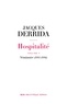 Jacques Derrida - Hospitalité - Tome 1, Séminaire (1995-1996).