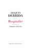 Jacques Derrida - Hospitalité - Tome 2, Séminaire (1996-1997).