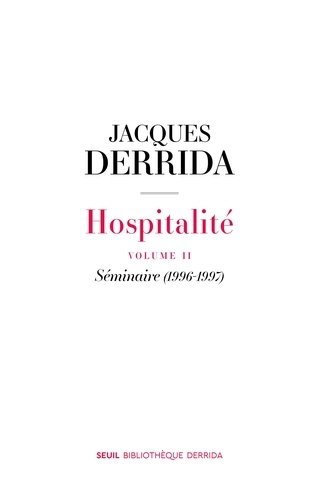 Hospitalité. Tome 2, Séminaire (1996-1997)