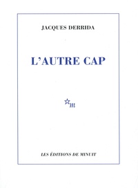 Jacques Derrida - L'autre cap suivi de La démocratie ajournée.