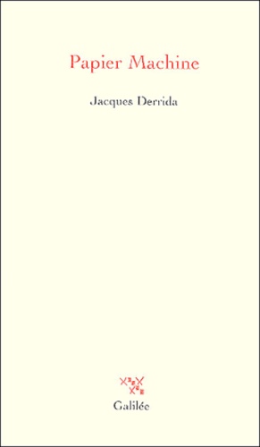 Jacques Derrida - Papier machine.