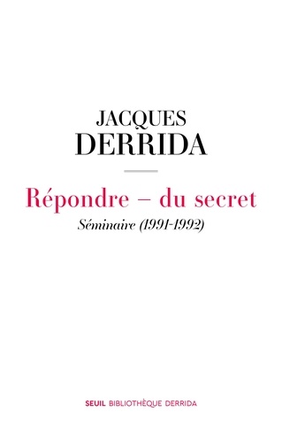 Répondre - du secret. Volume I, Séminaire (1991-1992) - Secret et témoignage