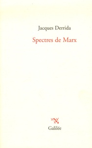 Jacques Derrida - Spectres de Marx - L'Etat de la dette, le travail du deuil et la nouvelle Internationale.
