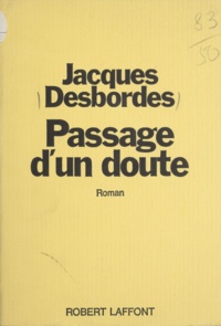 Jacques Desbordes - Passage d'un doute.