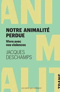 Notre animalité perdue
