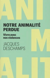 Notre animalité perdue