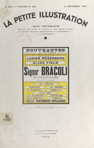 Signor Bracoli. Pièce en quatre actes et six tableaux jouée pour la première fois, le 7 septembre 1932, au Théâtre des Nouveautés