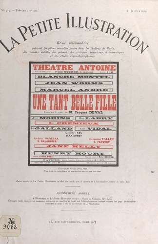 Une tant belle fille. Pièce en trois actes jouée pour la première fois, le 28 novembre 1928, au théâtre Antoine