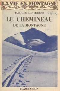 Jacques Dieterlen et  Collectif - Le chemineau de la montagne.