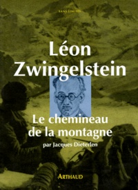 Jacques Dieterlen - Léon Zwingelstein - Le chemineau de la montagne.