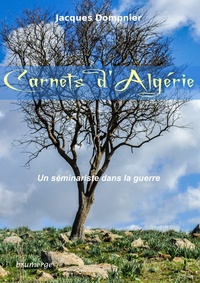 Jacques Dompnier - Carnets d'Algérie - Un séminariste pendant la guerre.