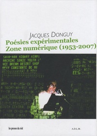 Jacques Donguy - Poésies expérimentales - Zone numérique (1953-2007).
