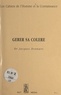 Jacques Donnars - Gérer sa colère.