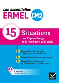 Jacques Douaire et Henri-Claude Argaud - Les essentielles ERMEL CM2 - 15 situations pour l'apprentissage de la numération et du calcul.