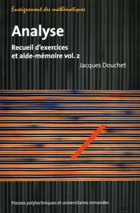 Jacques Douchet - Analyse - Recueil d'exercices et aide-mémoire volume 2.