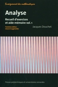 Jacques Douchet - Analyse - Recueil d'exercices et aide-mémoire volume 1.