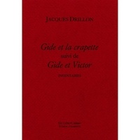 Jacques Drillon - Gide et la crapette suivi de Gide et Victor.