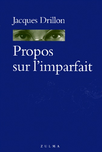 Jacques Drillon - Propos sur l'imparfait.