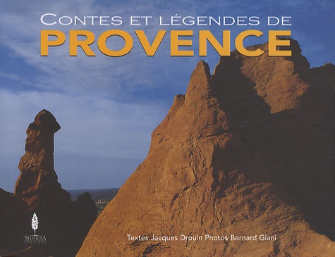 Jacques Drouin - Contes et légendes de Provence.