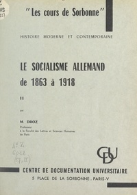 Jacques Droz - Le socialisme Allemand de 1863 à 1918 (2).