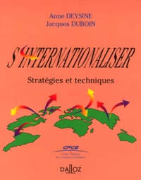 Jacques Duboin et Anne Deysine - S'Internationaliser. Strategies Et Techniques.