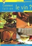 Jacques Dubourg - Comment fait-on le vin ?.