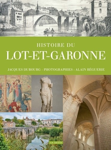 Jacques Dubourg - Histoire du Lot-et-Garonne.