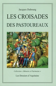 Les croisades des Pastoureaux (XIIIe et XIVe siècles)
