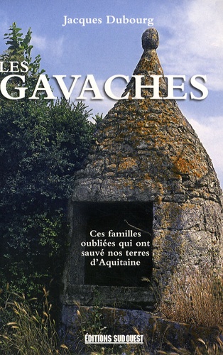 Jacques Dubourg - Les Gavaches - Une population méconnue.