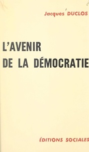 Jacques Duclos - L'avenir de la démocratie.