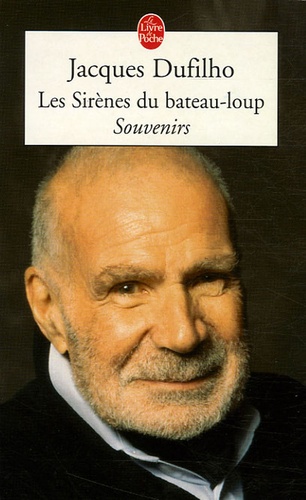 Jacques Dufilho - Les Sirènes du bateau-loup.
