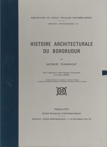 Jacques Dumarçay - Histoire architecturale du Borobudur.