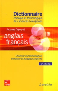Dictionnaire chimique et technologique des sciences biologiques anglais-français