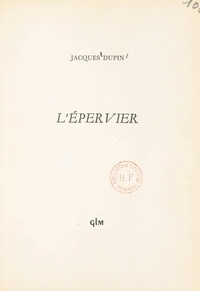 Jacques Dupin - L'épervier.