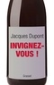 Jacques Dupont - Invignez-vous !.