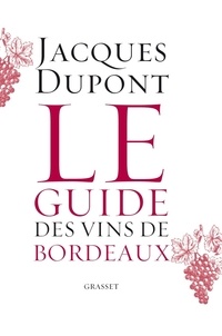 Jacques Dupont - Le guide des vins de Bordeaux.
