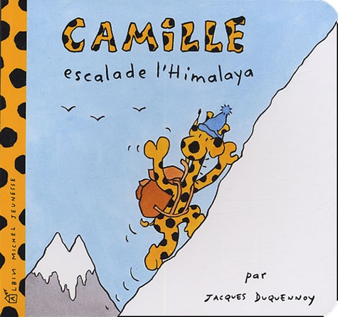 Jacques Duquennoy - Camille escalade l'Himalaya.