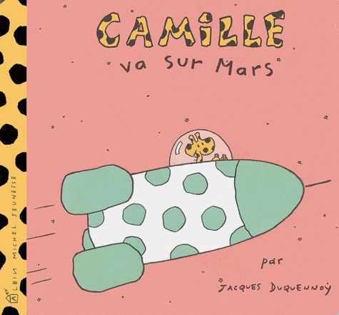 Jacques Duquennoy - Camille va sur Mars.