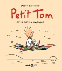 Téléchargement ebook kostenlos englisch Petit Tom et le dessin magique en francais RTF PDF CHM 9791036345456 par Jacques Duquennoy
