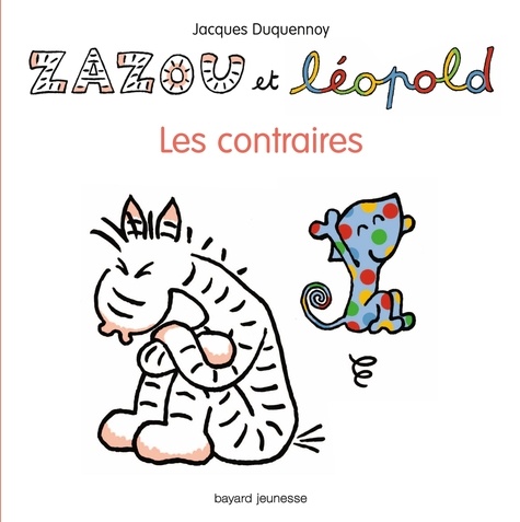 Jacques Duquennoy - Zazou et Léopold - Les contraires.