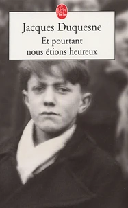 Et pourtant nous étions heureux