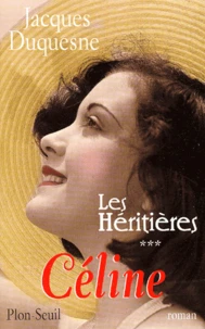 Les Heritieres Tome 3 : Celine