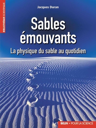 Jacques Duran - Sables émouvants - La physique du sable au quotidien.
