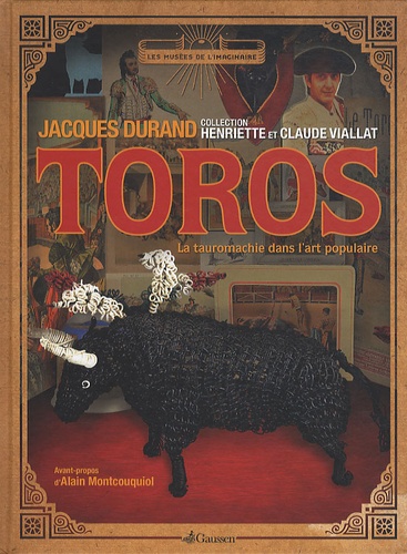 Jacques Durand - Toros - La tauromachie dans l'art populaire.
