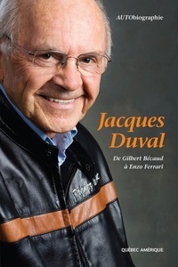 Jacques Duval - Jacques duval de gilbert becaud a enzo ferrari.